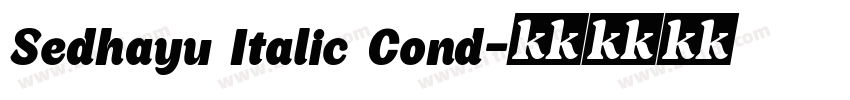 Sedhayu Italic Cond字体转换